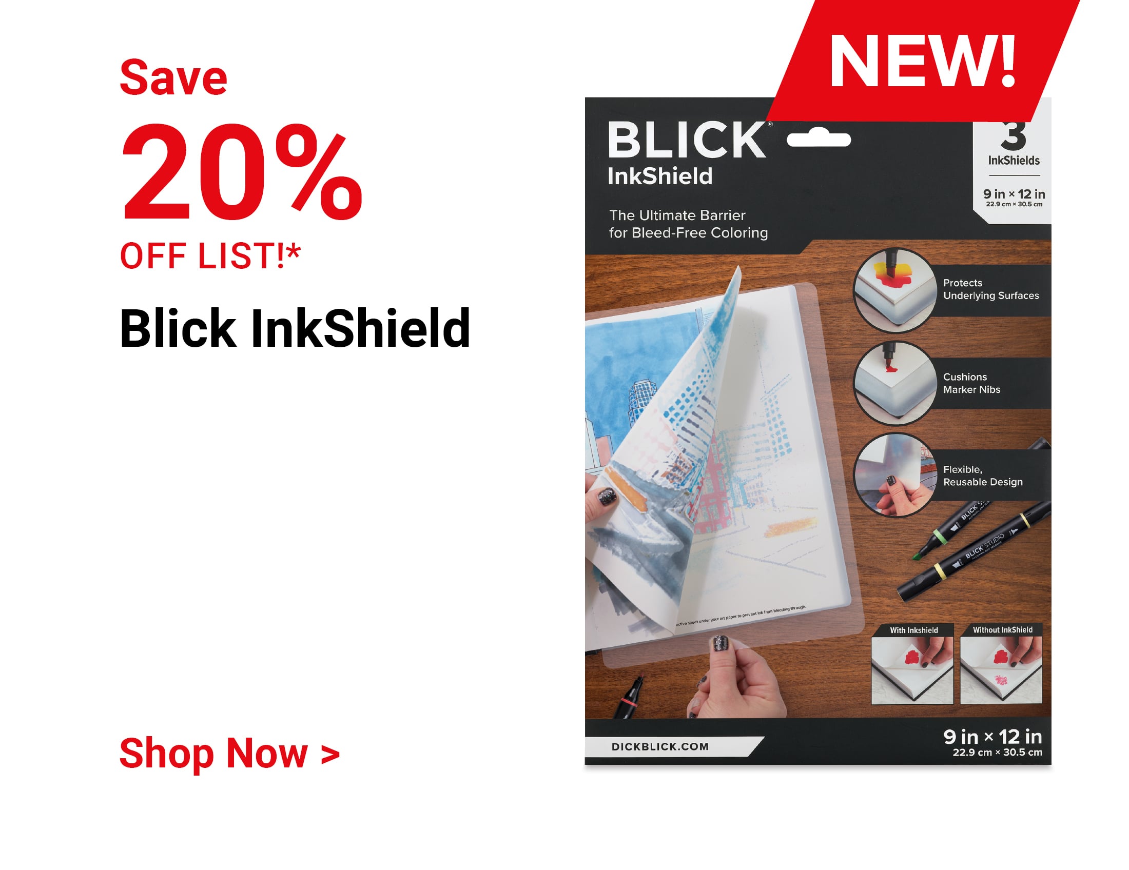 Save 20% off list! New! Blick INkShield. Shop Now.