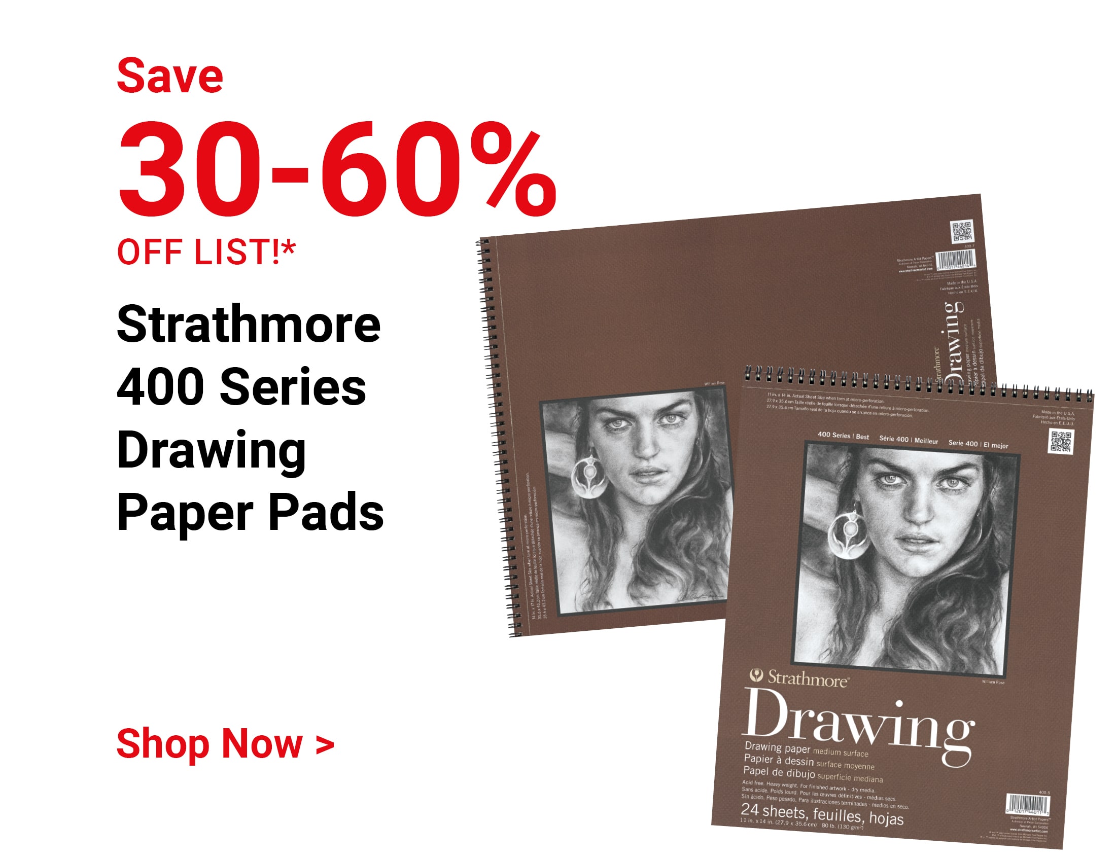 Save 30-60% off list!* Strathmore 400 Series Drawing Paper Pads. Shop Now.