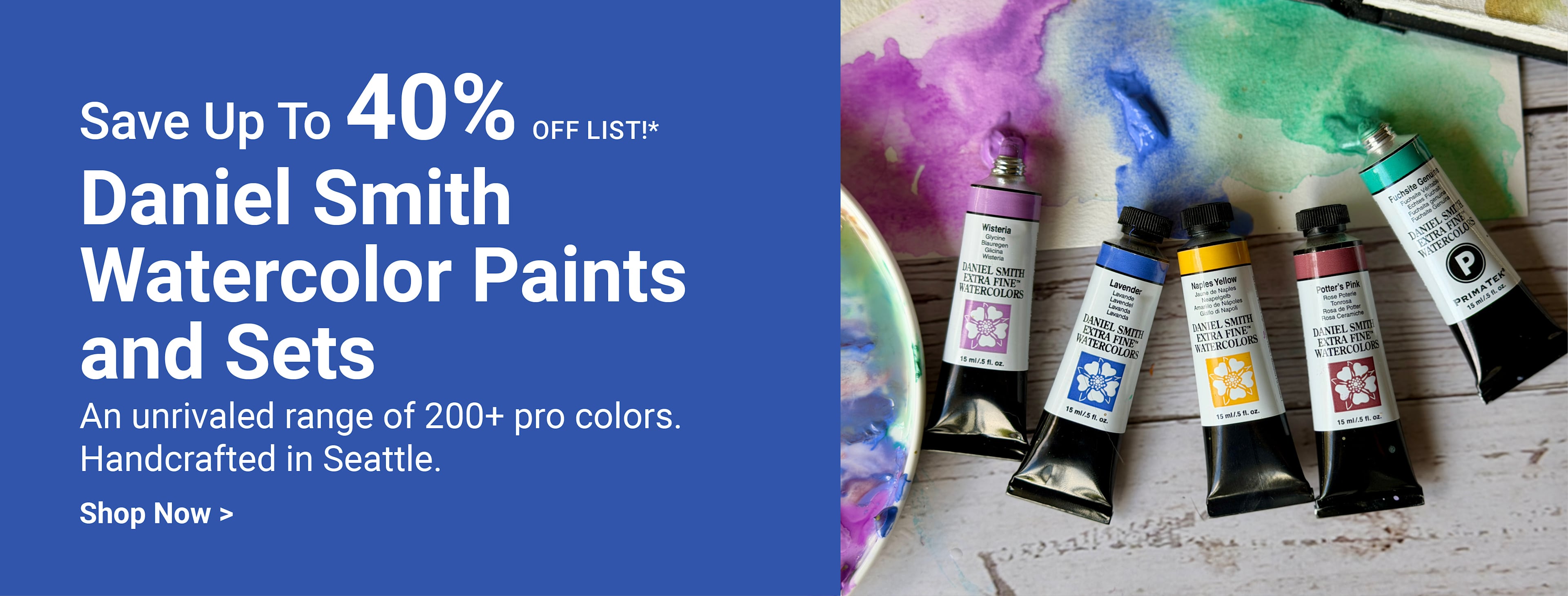 Save up to 40% off list! Daniel Smith Watercolor Paints and Sets. An unrivaled range of 200+ pro colors. Handcrafted in Seattle. Shop now.