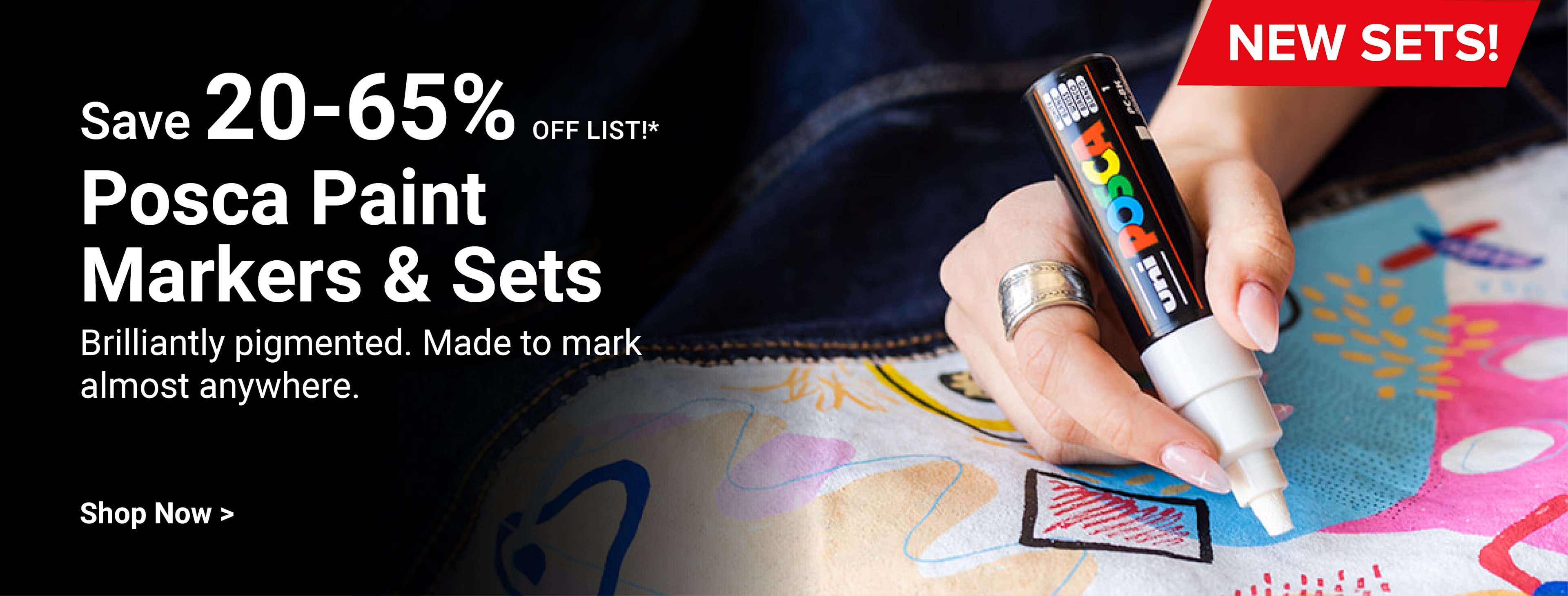 SAVE 20-65% OFF LIST! New sets! Posca Paint Markers & Sets. Brilliantly pigmented. Made to mark almost anywhere. Shop now.