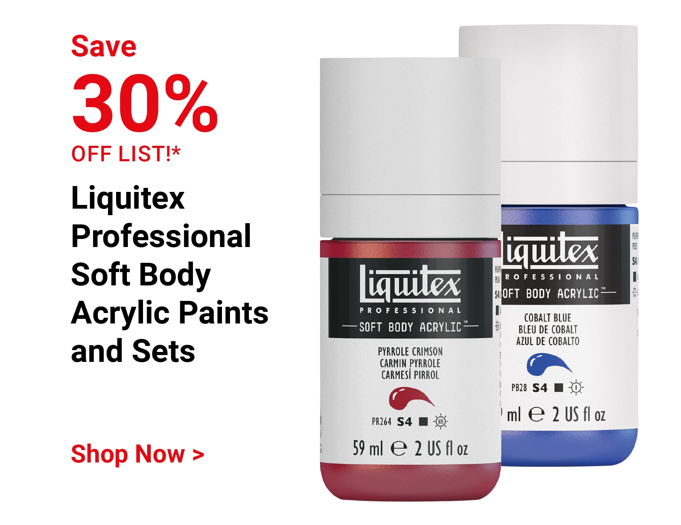 Save 30% off list! Liquitex Professional Soft Body Acrylic Paints and Sets. Shop Now.