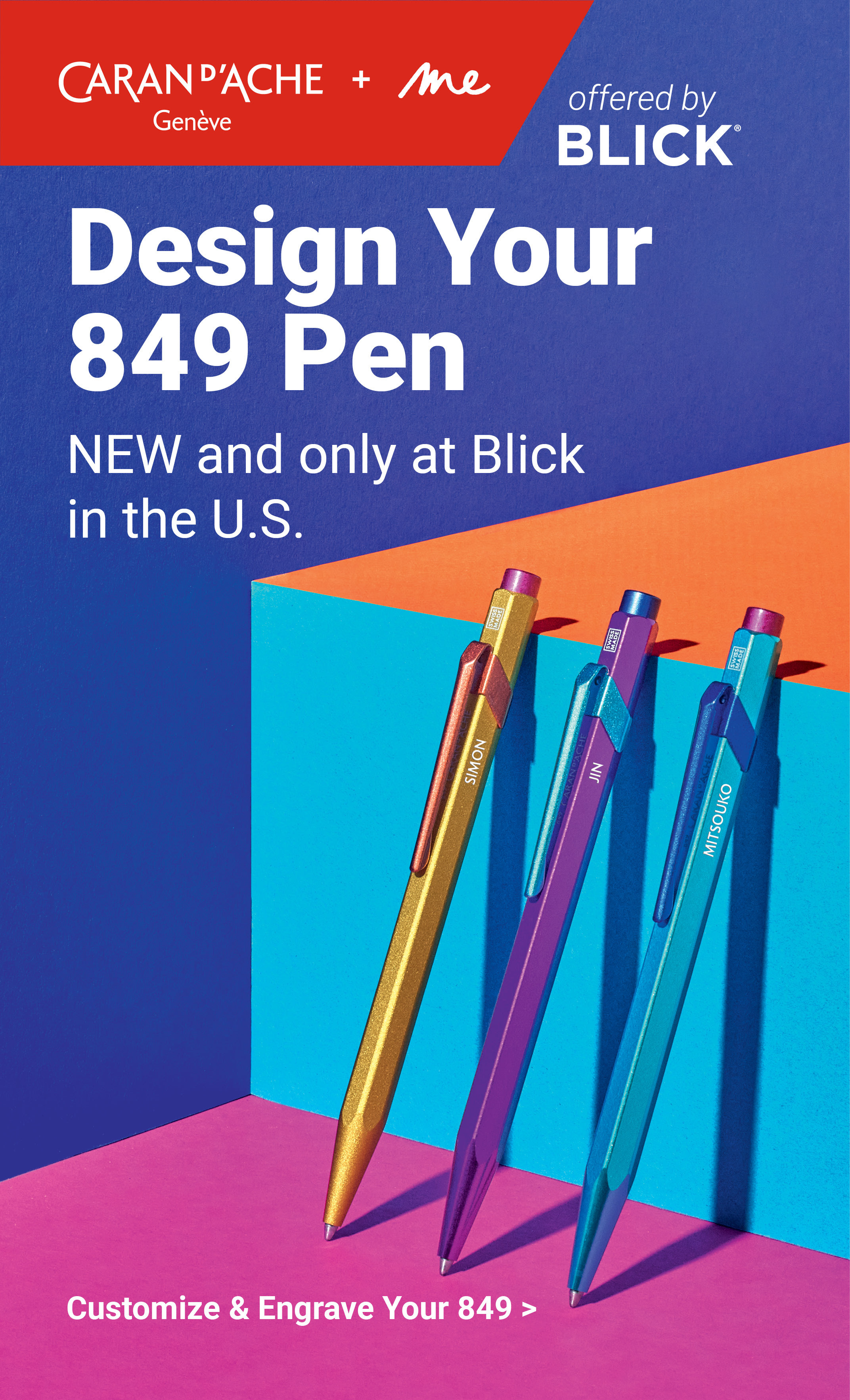Caran d'Ache + Me Geneve offered by Blick. Design Your 849 Pen. NEW and only at Blick in the U.S. Customize and engrave your 849.