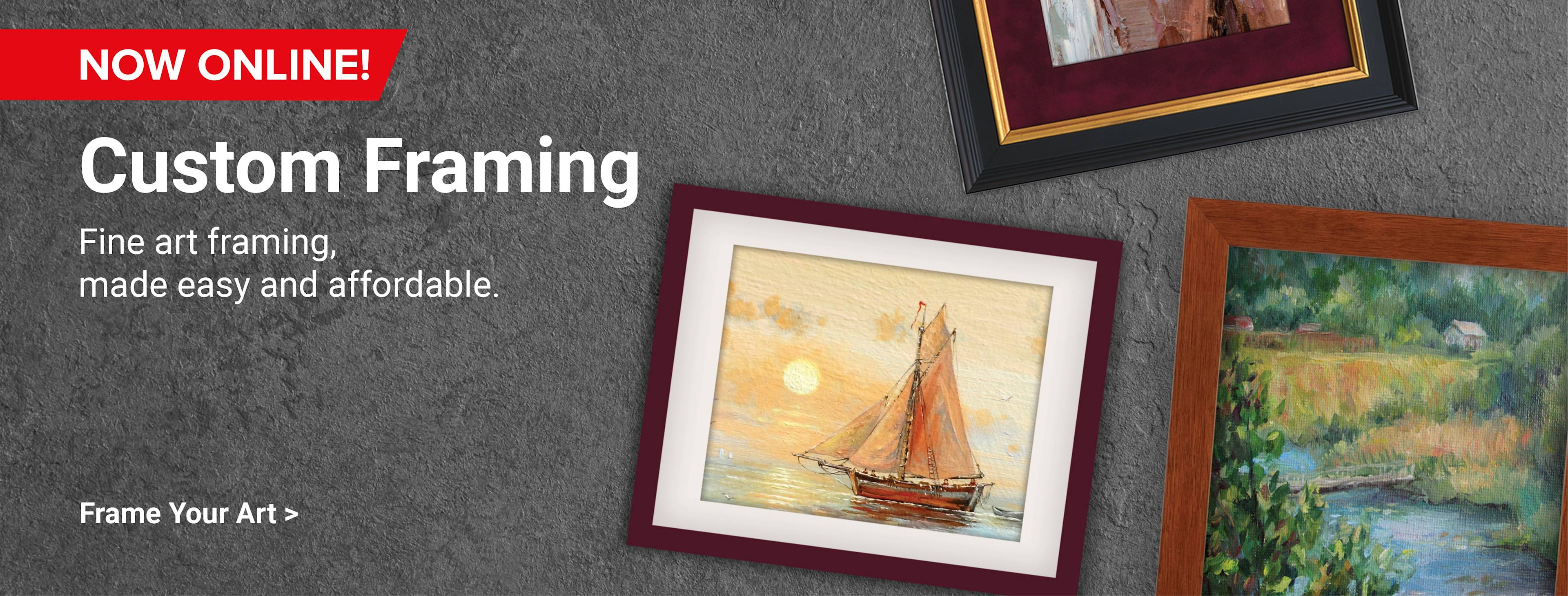 Now online! Custom Framing. Fine art framing, made easy and affordable. Frame your art.