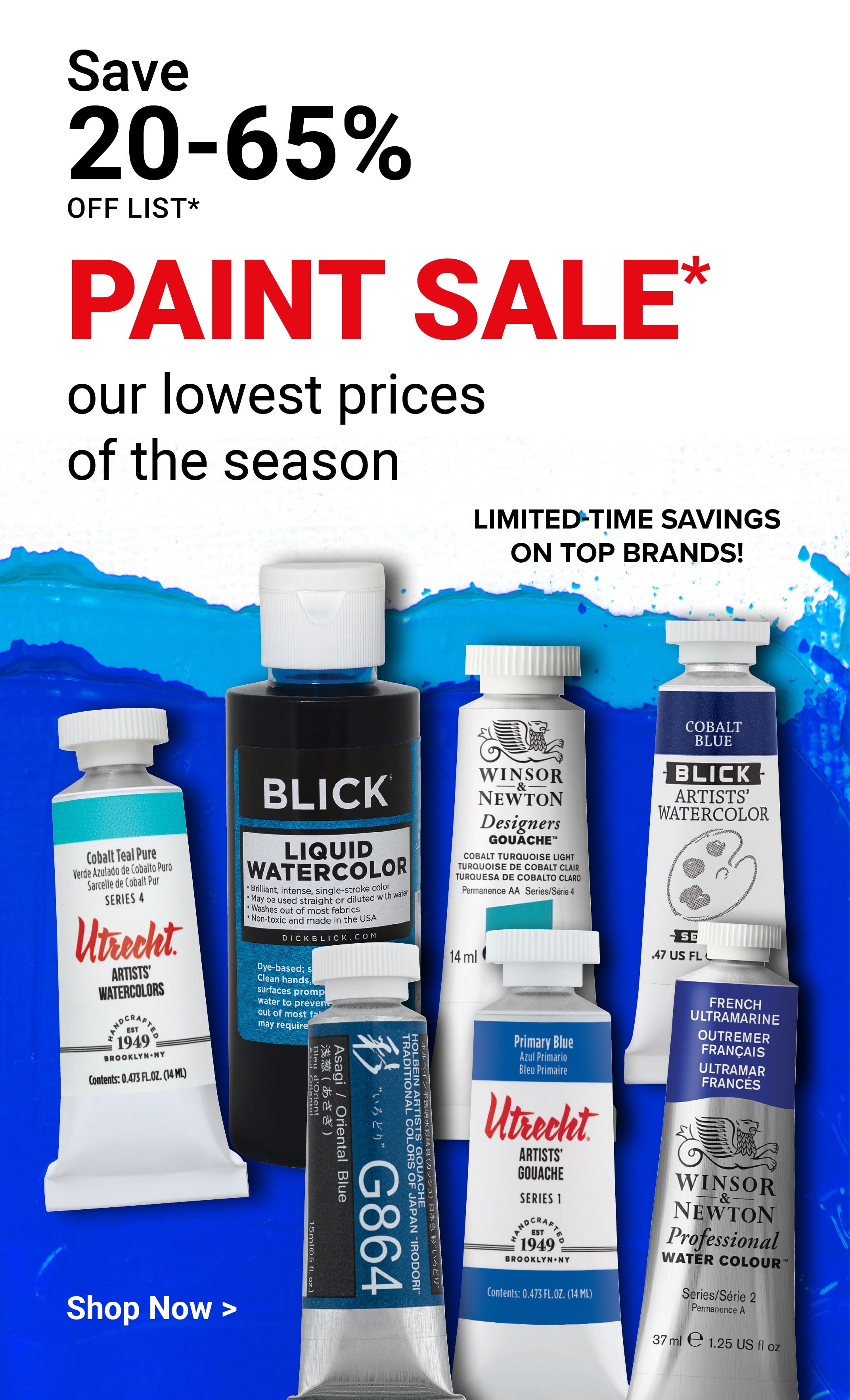 Save 20-65% off list. PAINT SALE* our lowest prices of the season. LIMITED-TIME SAVINGS ON TOP BRANDS! Shop now.
