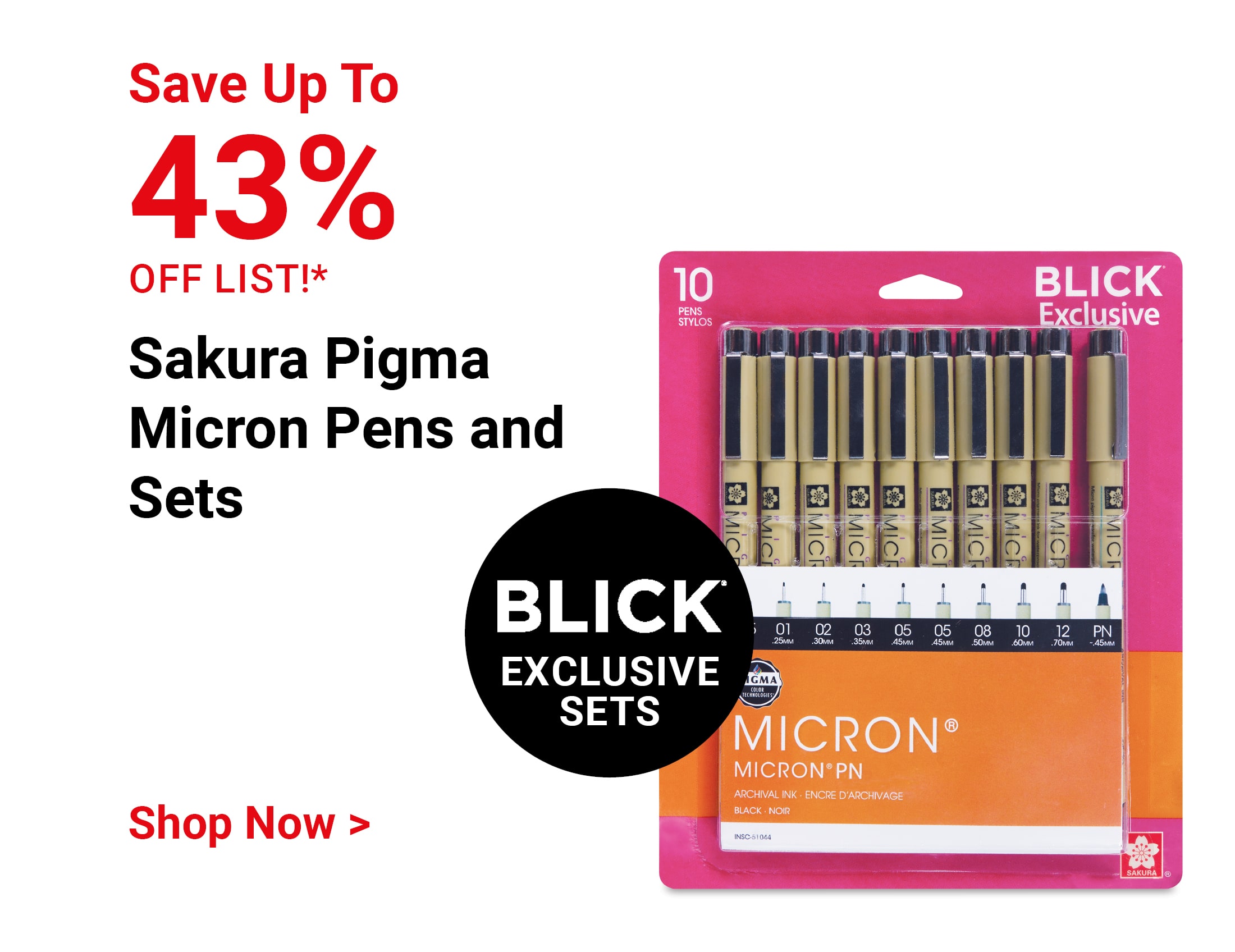 Save up to 43% off list!* Sakura Pigma Micron Pens and Sets. Blick Exclusive Sets. Shop Now.