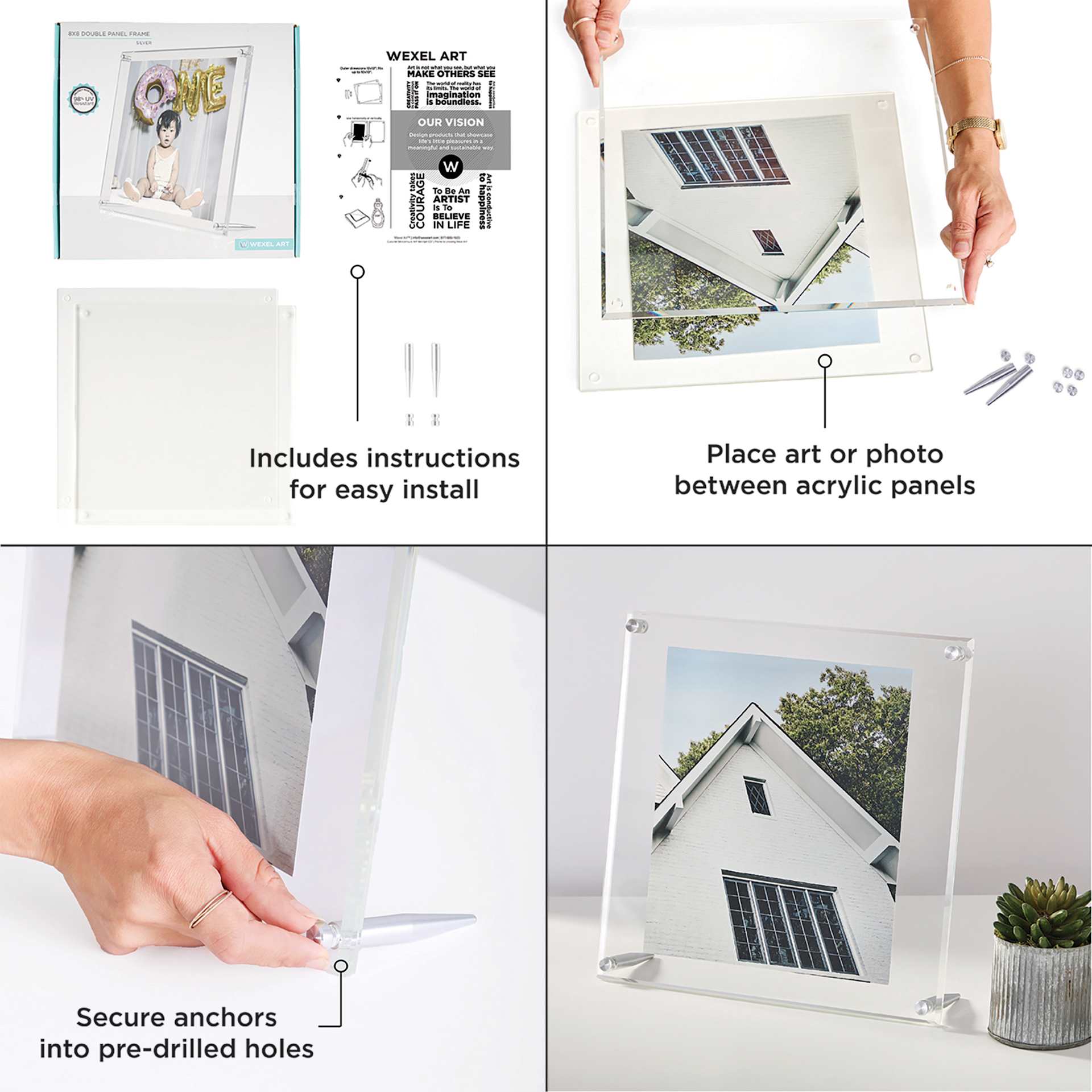 Wexel Art Acrylic Tabletop Frames, instructions Includes instructions for easy install. Place art or photo between acrylic panels. Secure anchors into pre-drilled holes.
