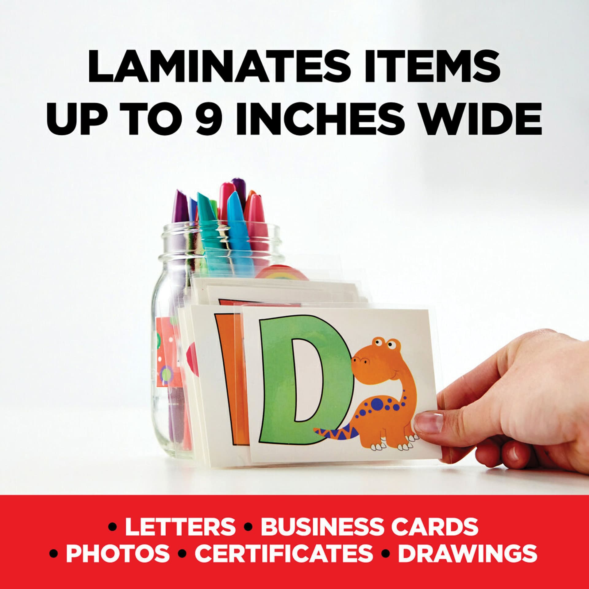 Laminated Items up to 9" Inches Wide: letters, business cards, photos, certificates, drawings 