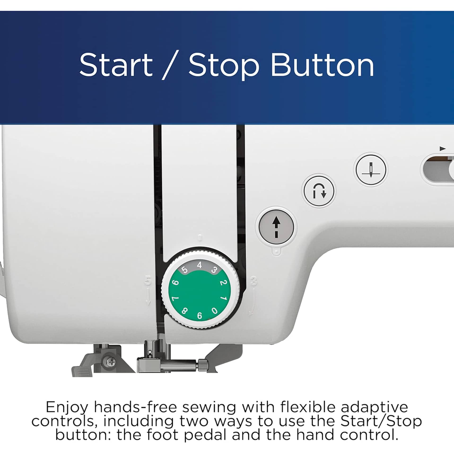 Start/Stop Button, Enjoy hands-free sewing with flexible adaptive controls, including two ways to use the Start/Stop button: the foot pedal and the hand control.