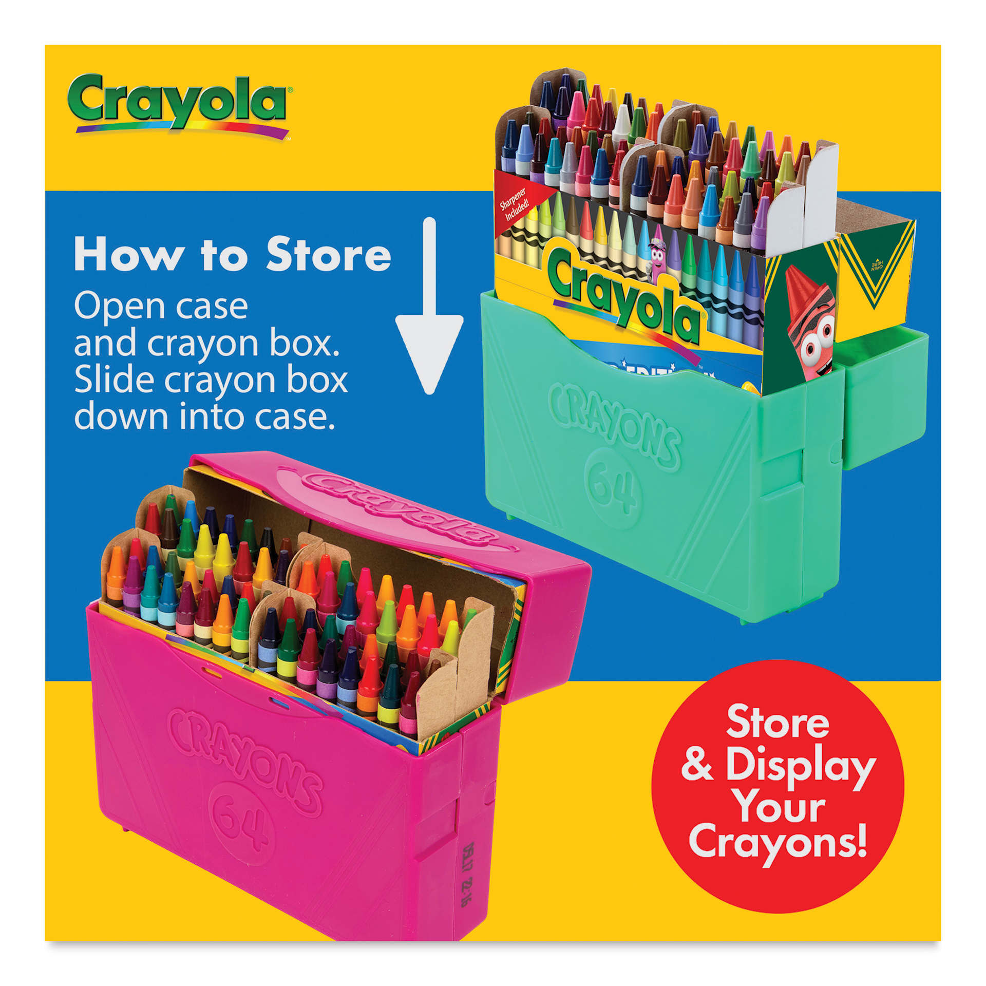 How to Store: Open case and crayon box. Slide crayon box down into case. Store and display your crayons!