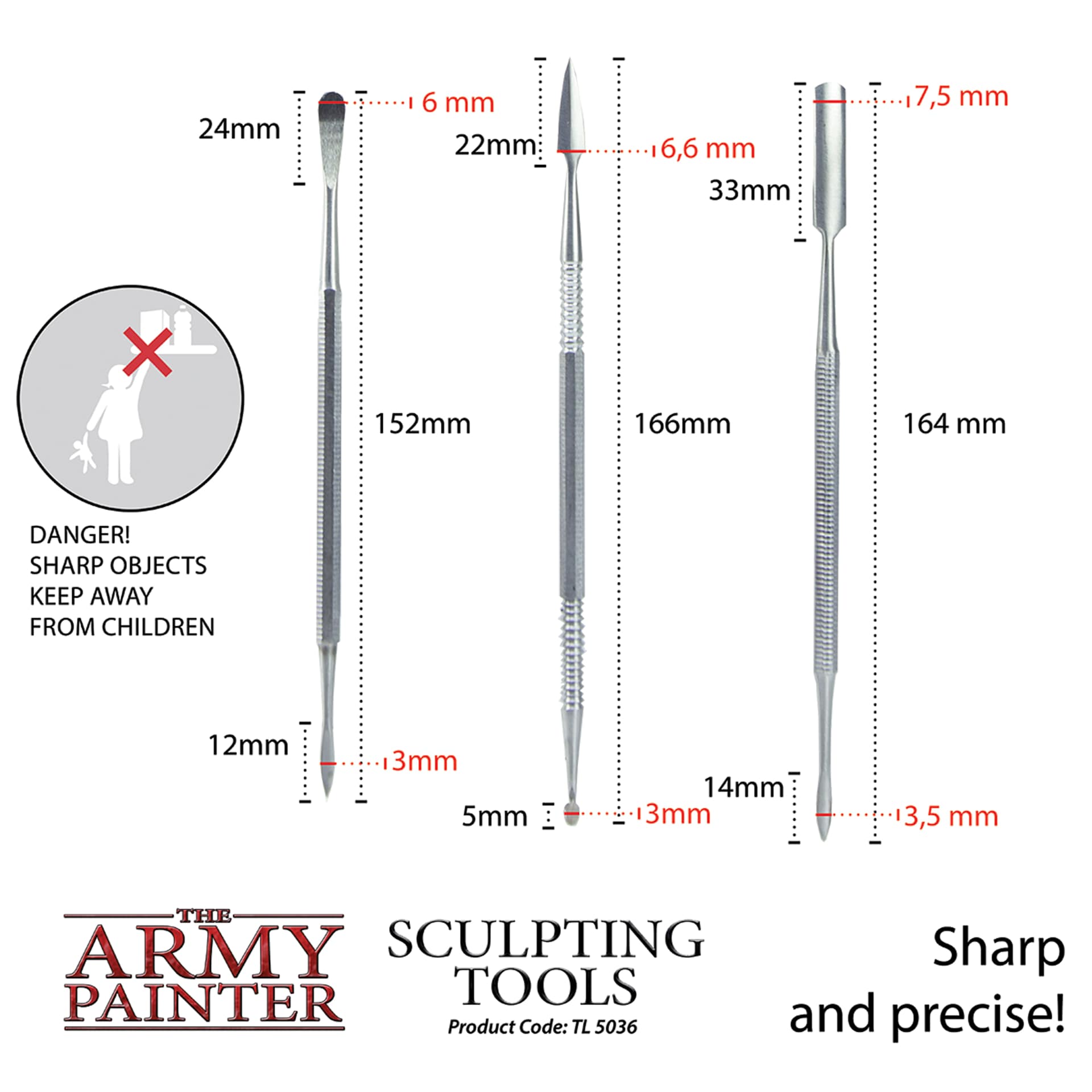 Army Painter Sculpting Tools Set.Sharp Precise!Danger!Sharp Objects.Keep Away From Children.Tool 1. 24 x 6mm and 12 x 3mm tips, 152 mm long.Tool 2 22 x 6.6mm and 5 x 3mm tips, 166mm long.Tool 3 33 x 7.5mm and 14 x 3.5mm tips, 164 mm long.Code: TL5036