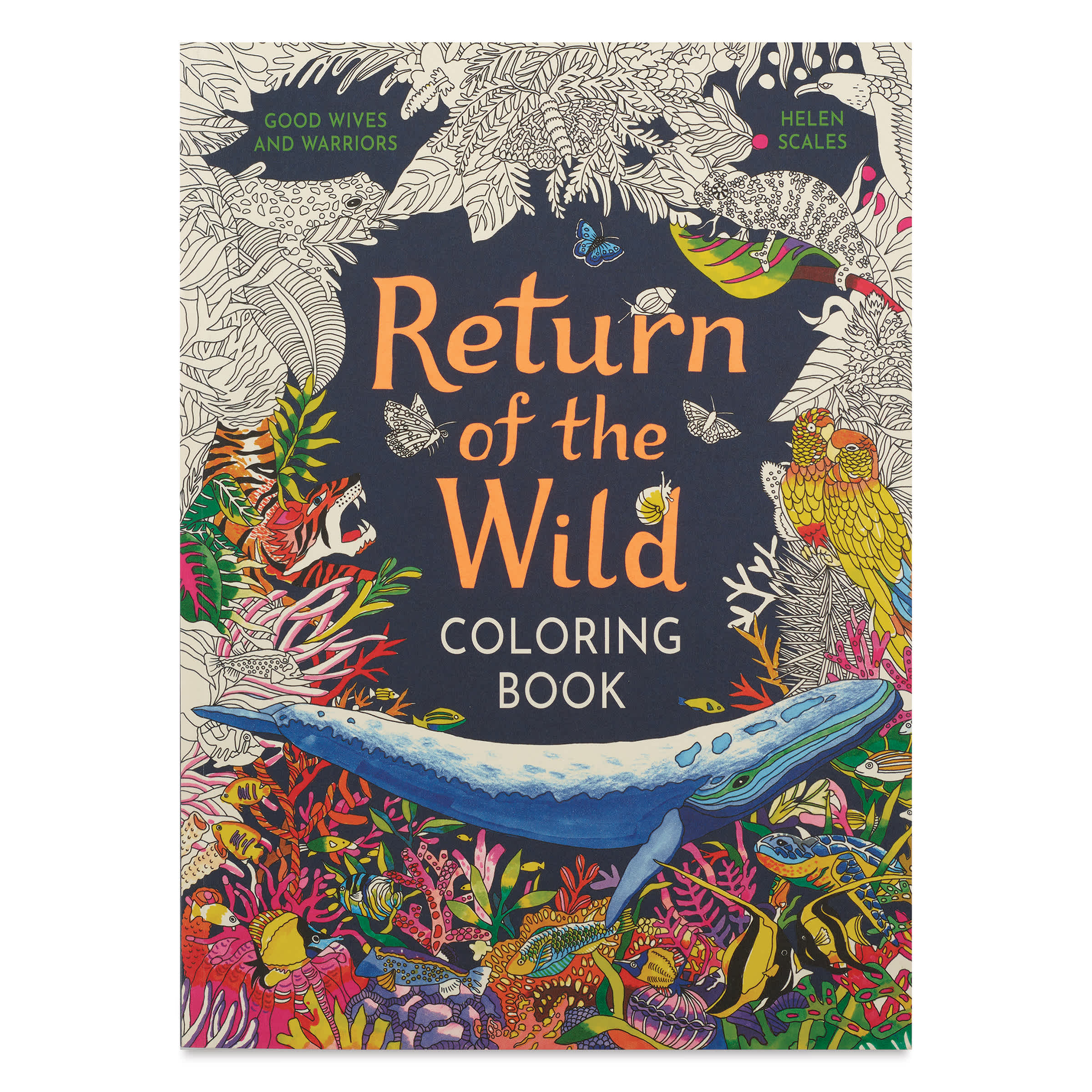 Return of the Wild Coloring Book A coloring book to celebrate and explore the natural world